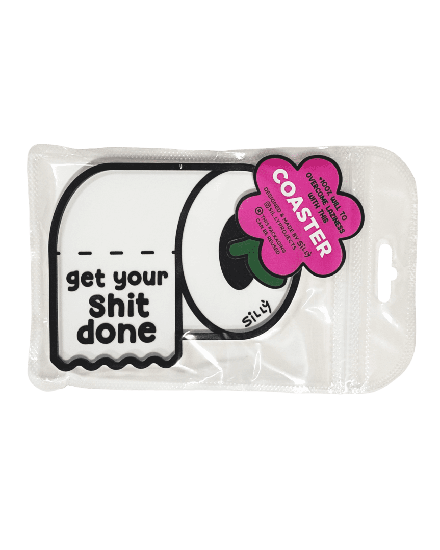 SILLY | C001 Get Your Shit Done Coaster